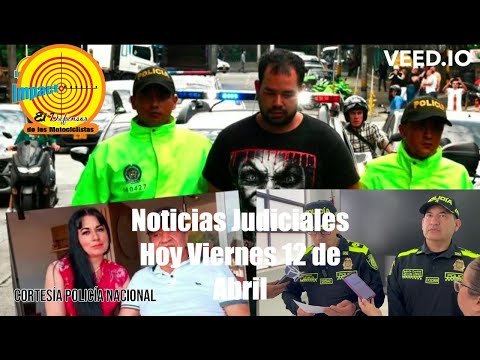 Noticias Judiciales Hoy Jueves 11 de Abril.