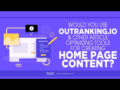 Would You Use Outranking.io & Other Article Optimizing Tool For Creating Home Page Content?