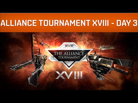 Eve Online | Alliance Tournament XVIII - Day 3