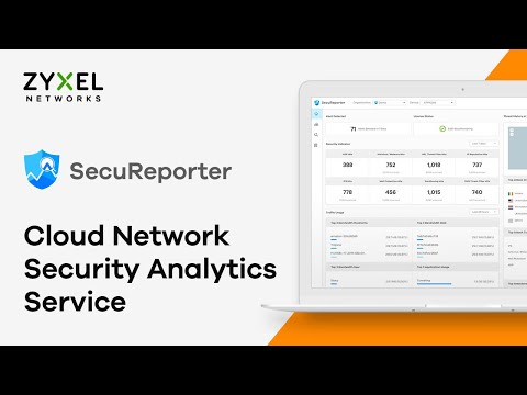 Zyxel SecuReporter Cloud Network Security Analytics Service