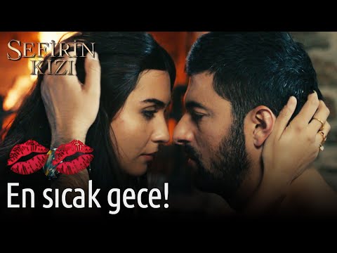 En Sıcak Gece! | Sefirin Kızı 💋💋