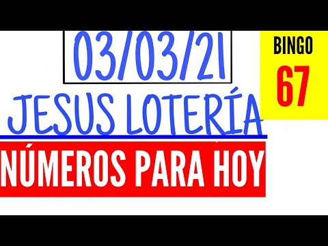 NÚMEROS PARA HOY 03 DE MARZO 2021, JESUS LOTERÍA