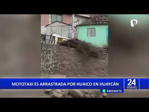Huaycán: Huaico se lleva a mototaxi que estaba estacionada