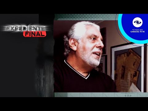 Expediente Final: Antonio José Caballero tenía cirrosis y decidió no tratarse - Caracol TV