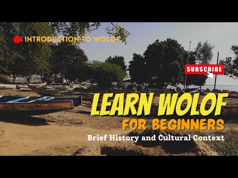 Exploring the Heart of Africa: Wolof Culture and Its Roots _ Learn Wolof, Apprendre le Wolof