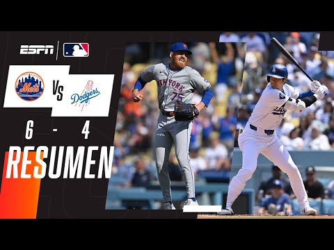 Resumen | New York Mets 6 - 4 Los Angeles Dodgers | MLB