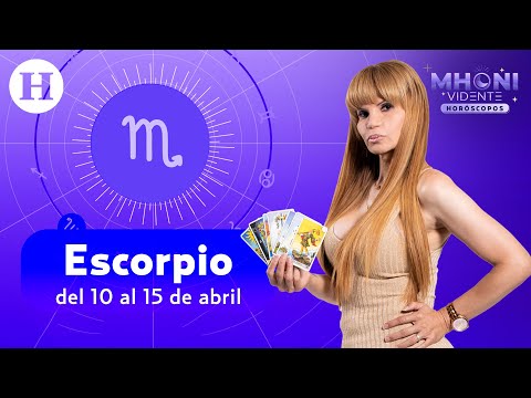 Escorpio: del 10 al 15 de abril | Horóscopos con Mhoni Vidente