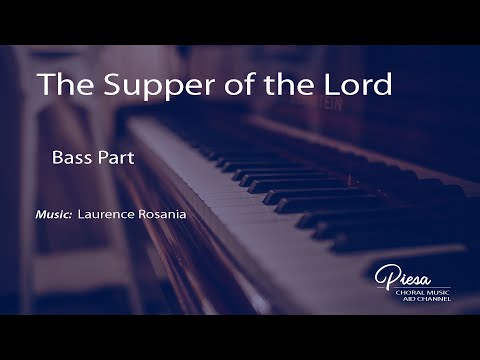 The Supper of the Lord (Laurence Rosania) - Bass