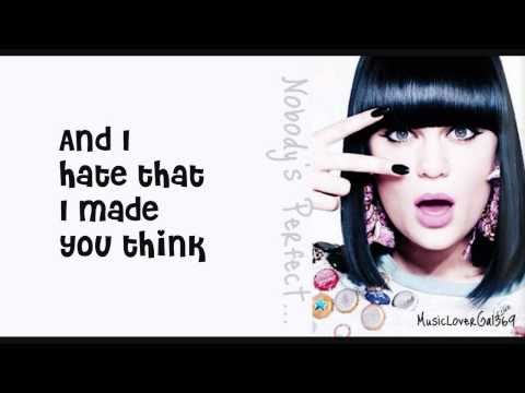 Jessie J - Nobodys Perfect - Lyrics - HD