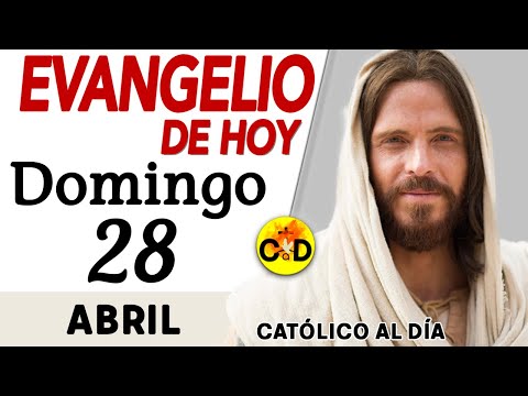 Evangelio del día de Hoy Domingo 28 de Abril de 2024 |Lectura y Reflexión católica | #evangeliodehoy