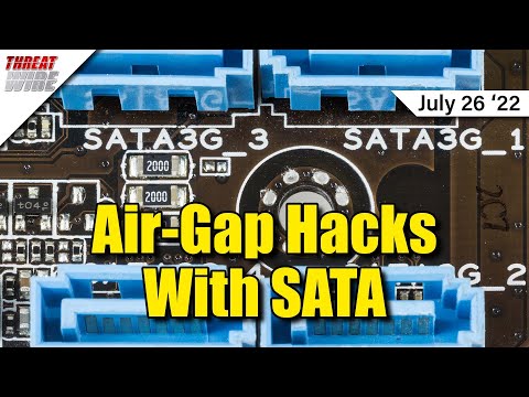 Hacking Air-Gapped Machines Over SATA; New Trend In Ransomware - ThreatWire