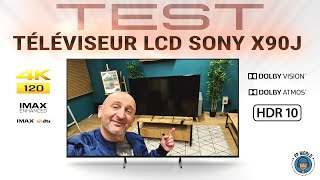 Vido-Test : TEST : Tlviseur LCD/LED SONY X90J (Cin et Gaming 4K/120 FPS)
