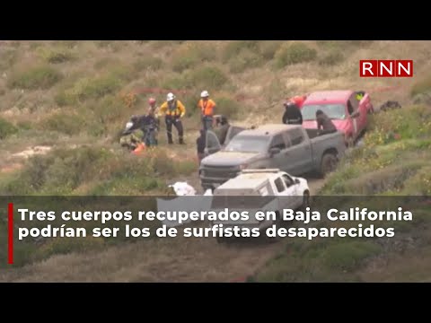 Tres cuerpos recuperados en Baja California podrían ser los de surfistas desaparecidos