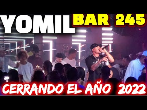 YOMIL - CIERRA  EL AÑO 2022 EN EL [ BAR 245]