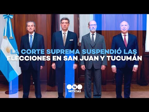 LA CORTE SUPREMA SUSPENDIÓ LAS ELECCIONES EN SAN JUAN Y TUCUMÁN - Telefe Noticias