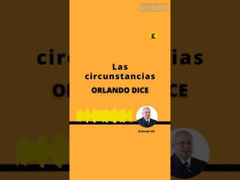 ORLANDO GIL...: Las circunstancias