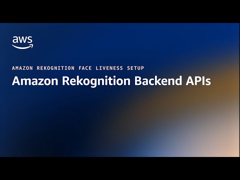 Creating the Backend and Using Amazon Rekognition FaceLiveness APIs - Step 2