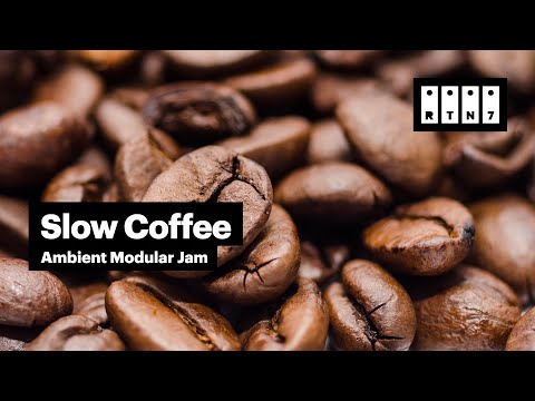 Slow Coffee - Ambient Modular Jam