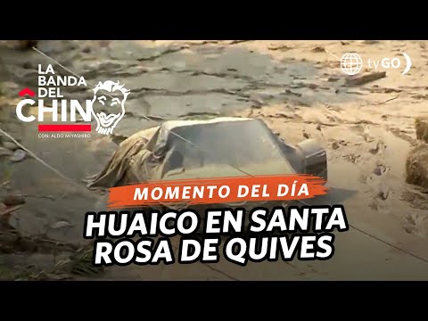 La Banda del Chino: Cae huaico en Santa Rosa de Quives y deja viviendas destruidas (HOY)