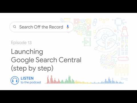 Launching Google Search Central (step by step)