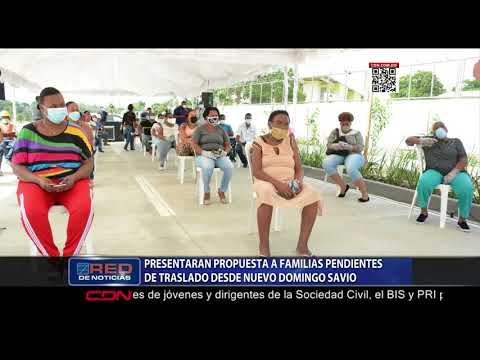 Presentaran propuesta a familias pendientes de traslado desde Nuevo Domingo Savio
