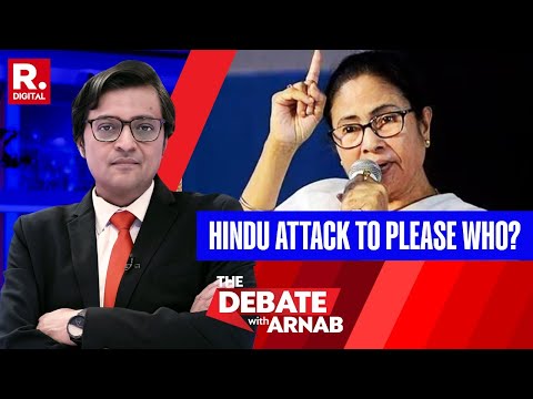 Is Mamata Trying To Appease Minorities With Her Anti-Hindu Stand In Bengal? | The Debate With Arnab