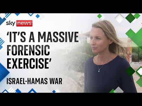 Israel-Hamas war: 'It's a massive forensic exercise' - as IDF examine hours of video footage