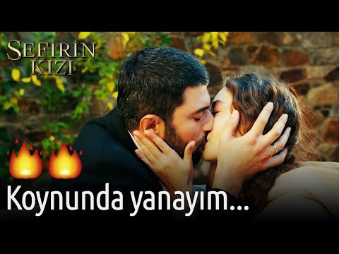 Koynunda Yanayım... 🔥🔥 | Sefirin Kızı