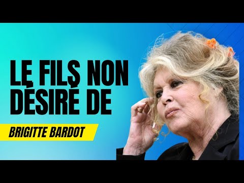 Brigitte Bardot : que devient son fils Nicolas, fils non de?sire? de l'actrice ?