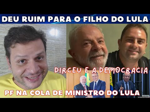 DEU RUIM para o FILHO DO LULA / TV Brasil / PF na cola de ministro do Lula / José Dirceu