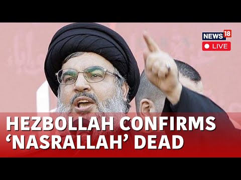 Hezbollah Officially Confirms Death Of Their Leader Hassan Nasrallah In IDF Strikes | News18 LIVE