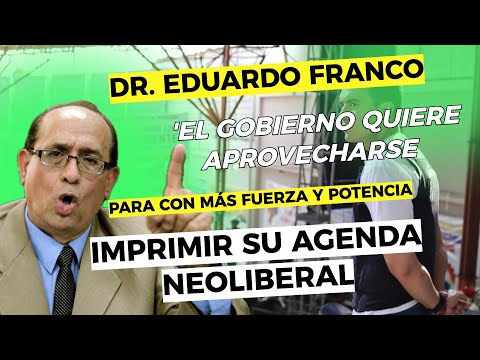 Eduardo Franco Revela la Agenda Neoliberal del Gobierno en Medio de la Crisis