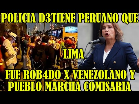 MANIFESTANTES MARCHAN HASTA COMISARIA ALFONSO UGARTE POR DETENER PERUANO QUE FUE ROB4DO X VENEZOLANO