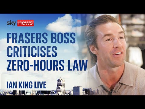 Frasers Group boss criticises plans to outlaw zero-hours contracts