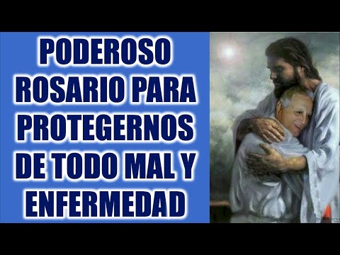 PODEROSO ROSARIO PARA PROTEGERNOS DE TODO MAL Y ENFERMEDAD | PRESERVANOS DE MIEDO Y ANGUSTIA