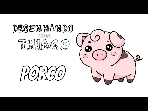 PORCO (Desenhando com Thiago)