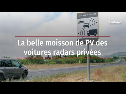 La belle moisson de PV des voitures radars privées