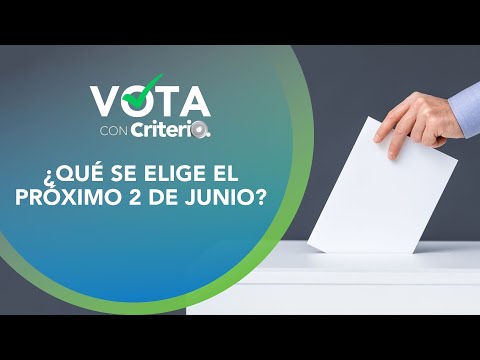 ¿Sabes qué se elige el próximo 2 de junio?