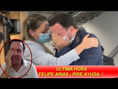 ¡ ÚLTIMA HORA ! FELIPE ARIAS  COLAPSÓ  TRAS RECIBIR DURA NOTICIA... NO SE LO ESPERABA !