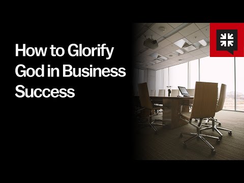 How to Glorify God in Business Success
