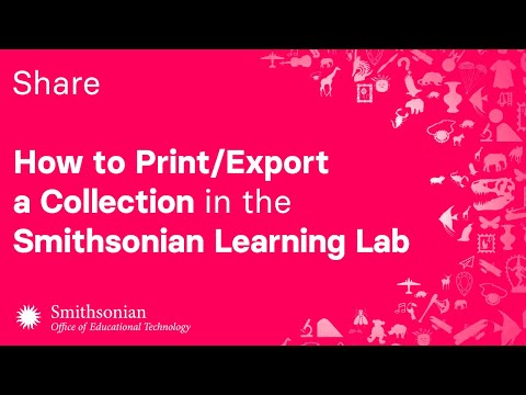 How to Print/Export a Collection in the Smithsonian Learning Lab