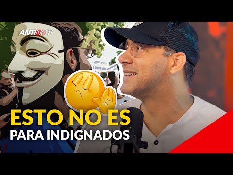 Esto No Es Para Indignados | Antinoti