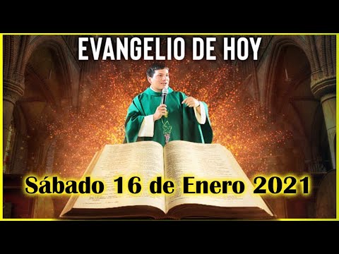 EVANGELIO DE HOY Sabado 16 de Enero 2021 con el Padre Marcos Galvis