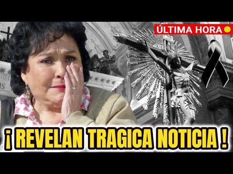 ? SUCEDIÓ HACE UNAS HORAS ? DURA NOTICIA SACUDE A La Actriz Carmen Salinas | DESCANSA EN PAZ