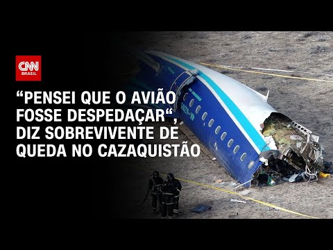 “Pensei que o avião fosse despedaçar“, diz sobrevivente de queda no Cazaquistão | CNN BRASIL