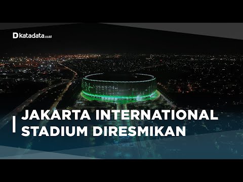 Melihat Kemegahan Stadion Baru Ibu Kota, Jakarta International Stadium | Katadata Indonesia