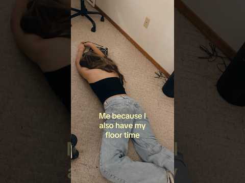 #floortime #girl #<strong>me</strong> #crazy #viral