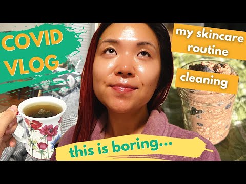 I GOT COVID vlog... what I ate in a day, cleaning, my night time skincare routine (vegan)