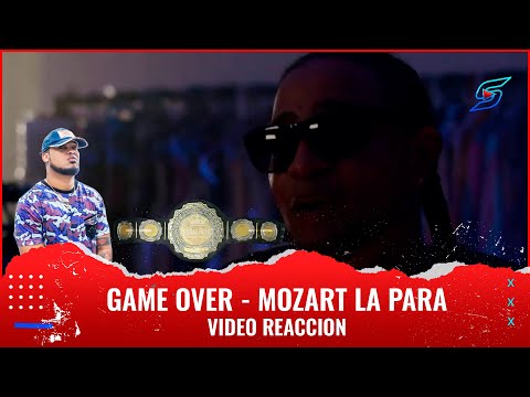 Mozart La Para - GAME OVER (Vídeo Reacción)