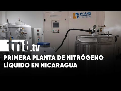 MINSA inaugura planta productora de nitrógeno líquido en Nicaragua